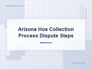 Steps to Dispute the Arizona Hoa Collection Process