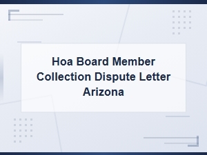 Arizona Hoa Collection Dispute Letter Guide for Board Members
