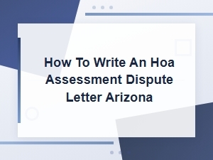 Guide to Writing an Hoa Assessment Dispute Letter in Arizona