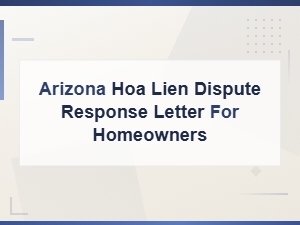 How to Respond to an Arizona Hoa Lien Dispute